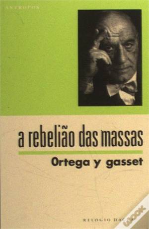 A REBELIÃO DAS MASSAS