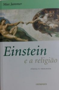 EINSTEIN E A RELIGIÃO - Física e Teologia