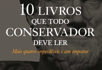 10 LIVROS QUE TODO CONSERVADOR DEVE LER