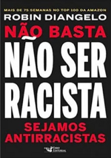 Nao basta nao ser racista sejamos antirracista